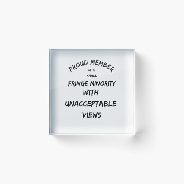 Item preview, Freedom Tour for Truckers, Proud Member of a small fringe minority with unacceptable views, Canadian Trucker Support Freedom designed and sold by FazCreations.