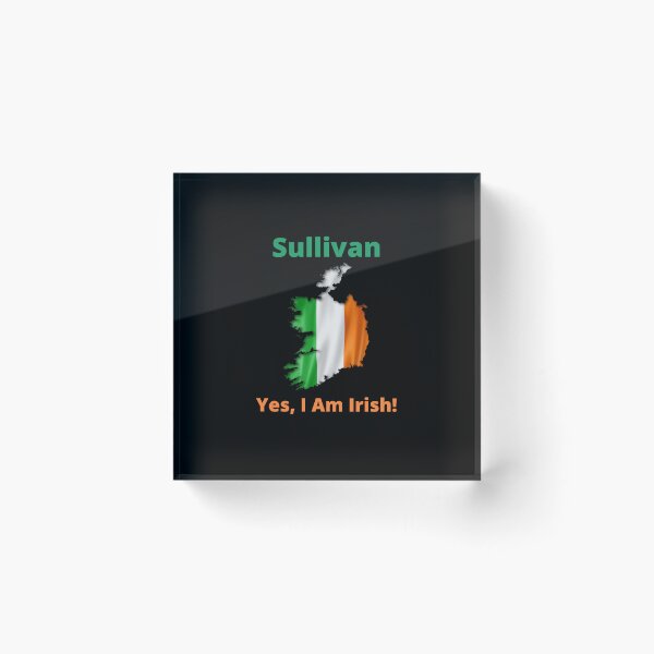 Item preview, Sullivan Yes, I am Irish! designed and sold by IrishPOD.