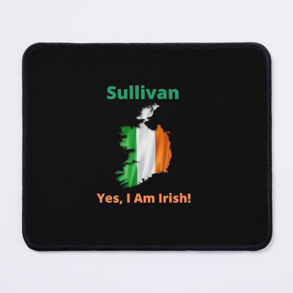 Item preview, Sullivan Yes, I am Irish! designed and sold by IrishPOD.