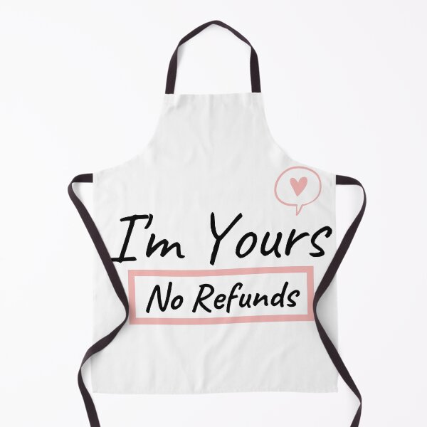 Item preview, I'm Yours No Refunds designed and sold by KryptonianBoy.