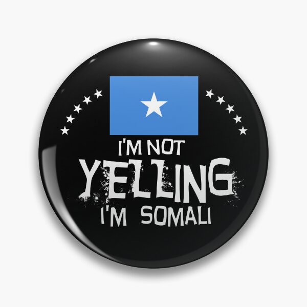 Item preview, I'm not yelling I'm Somali     -  Flag of Somalia designed and sold by obedtheartist.