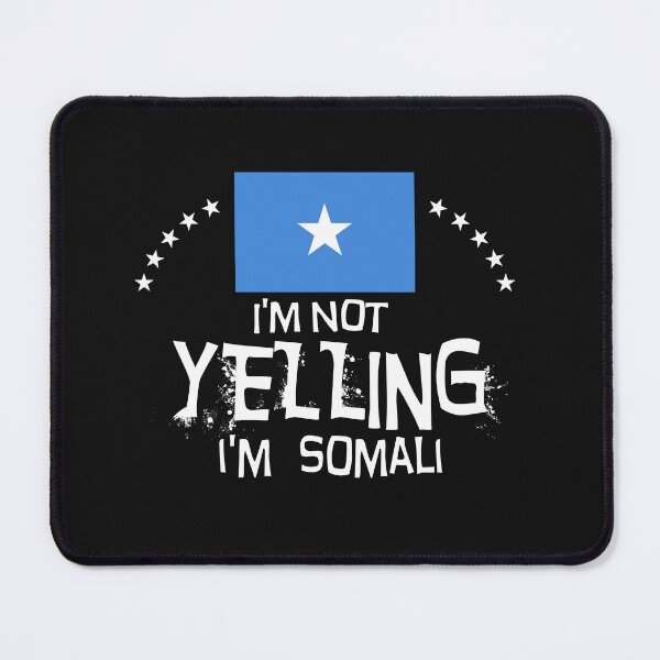Item preview, I'm not yelling I'm Somali - Flag of Somalia designed and sold by obedtheartist.