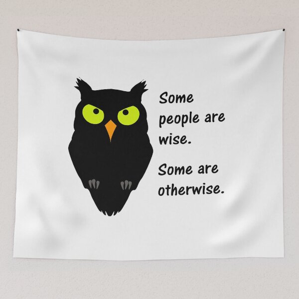 Item preview, Some people are wise. Some are otherwise. designed and sold by DistinguishedMe.