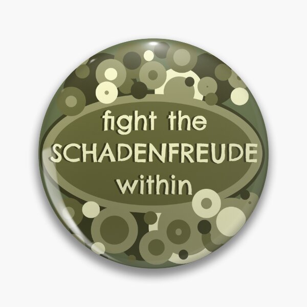 Item preview, fight the SCHADENFREUDE within designed and sold by sandpiperstudio.