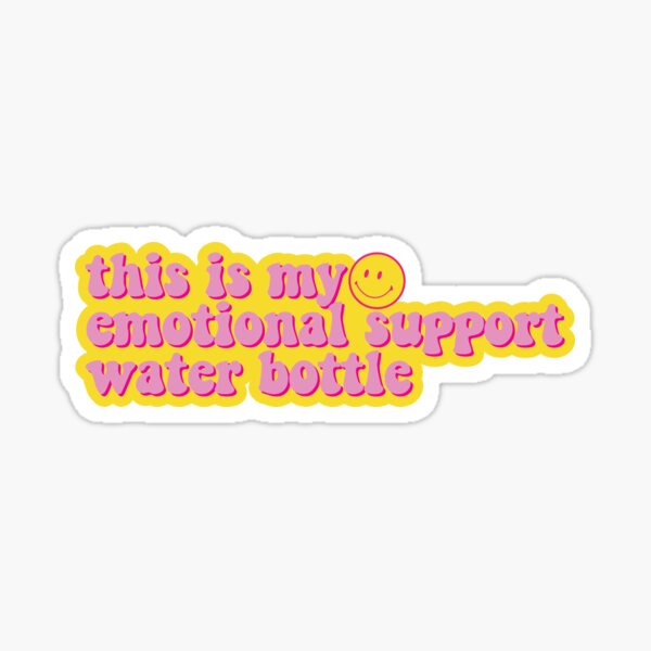 emotional support water bottle smiley Sticker