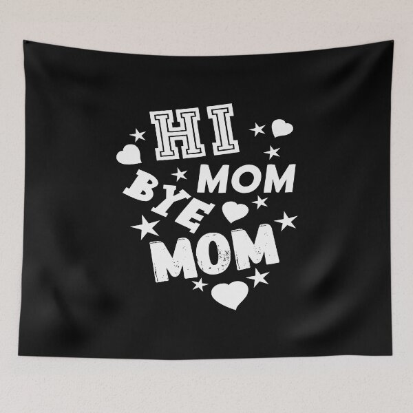 Item preview, Hi Mom Bye Mom designed and sold by printhappy4you.