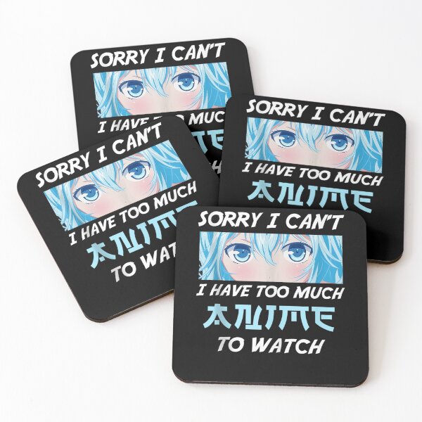 Item preview, Funny Anime Blue Eyes, Sorry I Can't I Have Too Much Anime To Watch, Manga Lovers For Girls and Boys  designed and sold by zacben.