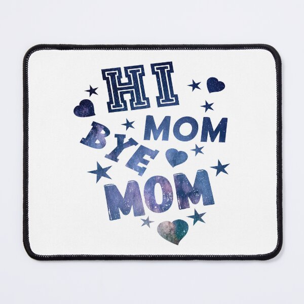 Item preview, Hi Mom Bye Mom designed and sold by printhappy4you.