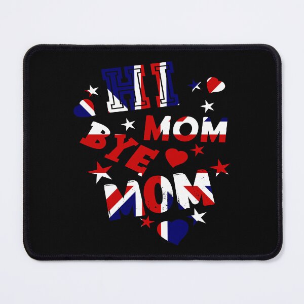 Item preview, Hi Mom Bye Mom designed and sold by printhappy4you.
