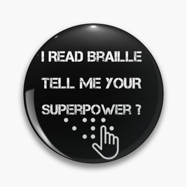 Item preview, I Read Braille Whats Your Superpower designed and sold by rachidhaz.