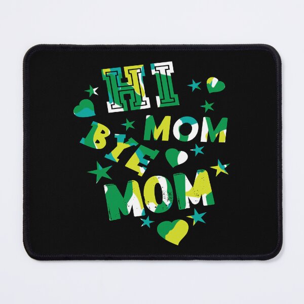 Item preview, Hi Mom Bye Mom designed and sold by printhappy4you.