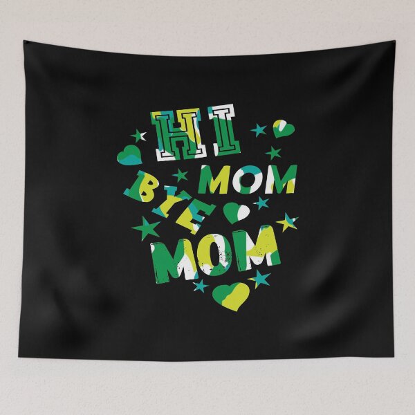 Item preview, Hi Mom Bye Mom designed and sold by printhappy4you.