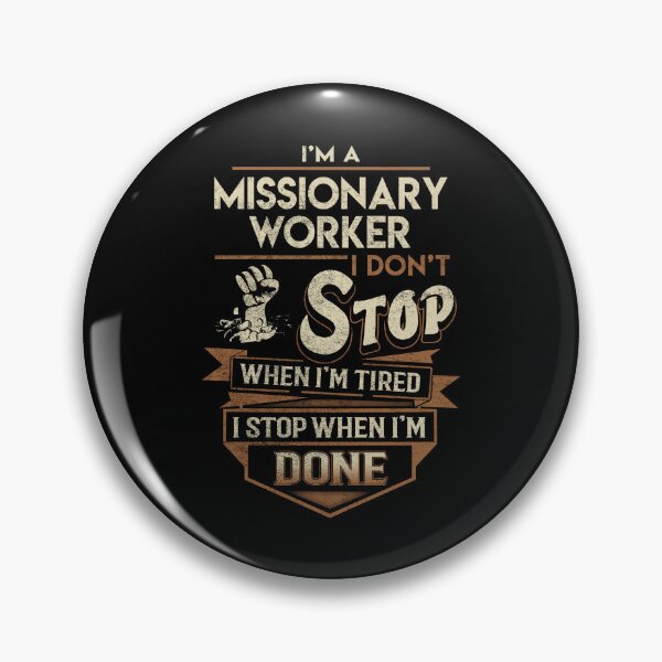 Item preview, Missionary Worker T Shirt - I Stop When Done Job Gift Item Tee designed and sold by paneczkopat.