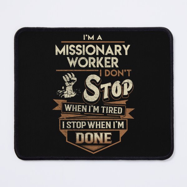 Item preview, Missionary Worker T Shirt - I Stop When Done Job Gift Item Tee designed and sold by paneczkopat.