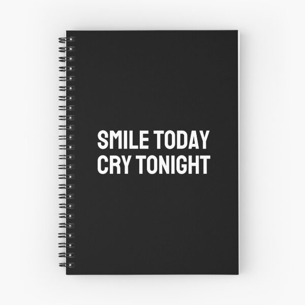 Item preview, SMILE TODAY, CRY TONIGHT (white) designed and sold by G R I Z I D O R E.