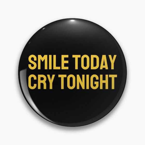 Item preview, SMILE TODAY, CRY TONIGHT (yellow) designed and sold by G R I Z I D O R E.