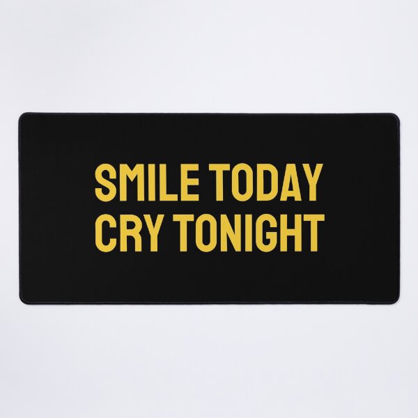 Item preview, SMILE TODAY, CRY TONIGHT (yellow) designed and sold by G R I Z I D O R E.
