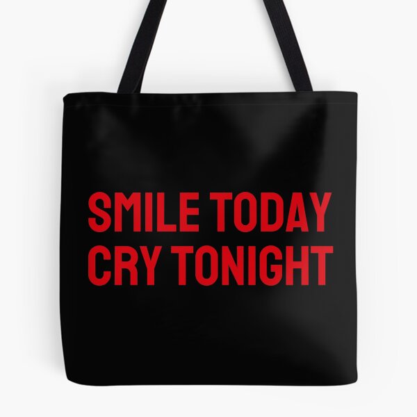 Item preview, SMILE TODAY, CRY TONIGHT (red) designed and sold by G R I Z I D O R E.