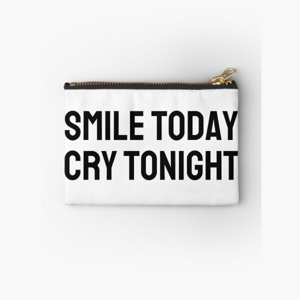 Item preview, SMILE TODAY, CRY TONIGHT (black) designed and sold by G R I Z I D O R E.