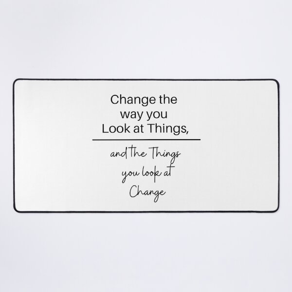 Item preview, Change The Way You Look At Things, And The Things You Look At Change  designed and sold by micasata.