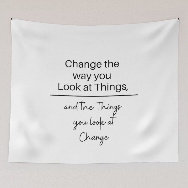 Item preview, Change The Way You Look At Things, And The Things You Look At Change  designed and sold by micasata.