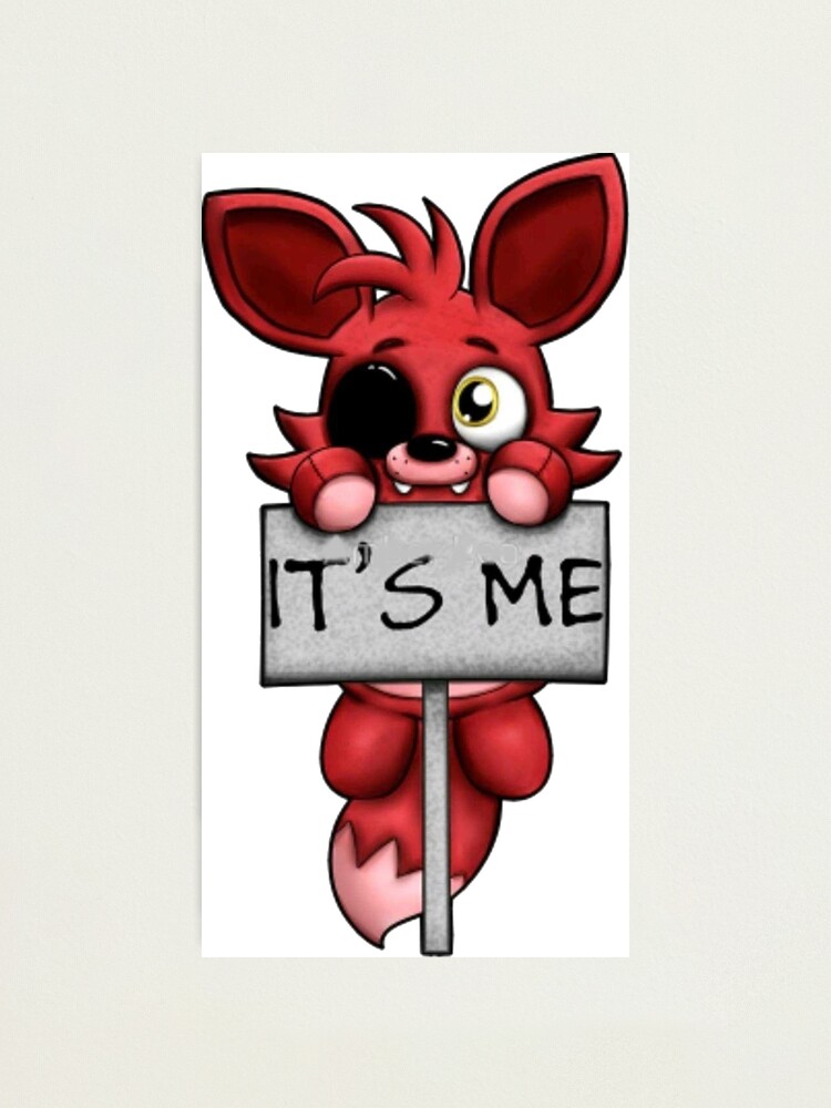 Five Nights at Freddy's - FNAF - Foxy - It's Me! Photographic