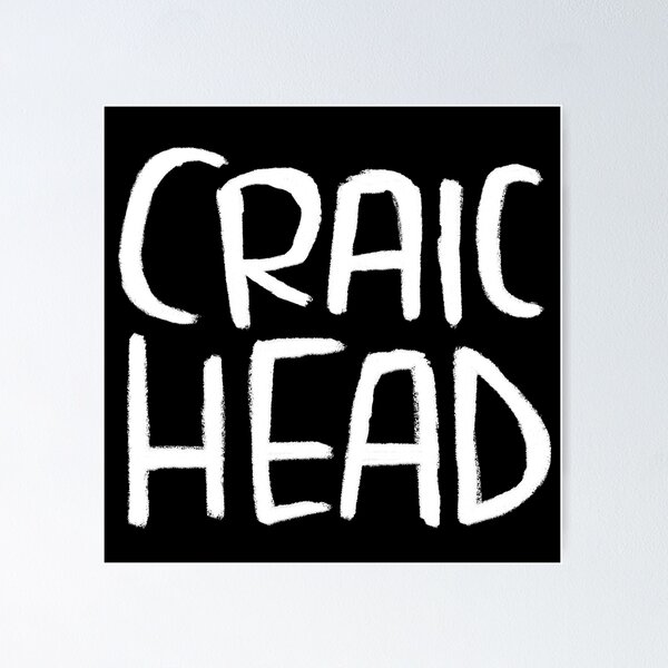 Item preview, Craic, Irish Slang for Fun, Craic Head designed and sold by badlydrawnbabe.