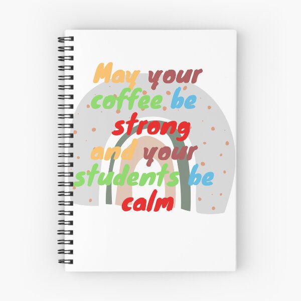 Item preview, may your coffee be strong and your students be calm designed and sold by Imadart.