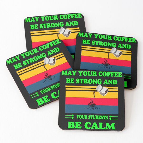 Item preview,  May Your Coffee Be Strong And Your Students Be Calm/May Your Coffee be Strong designed and sold by alayal57.