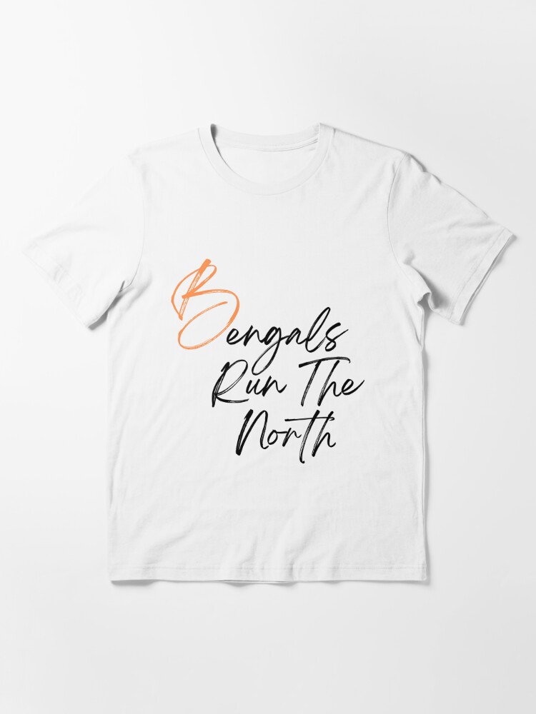 The bengals run the north | Essential T-Shirt