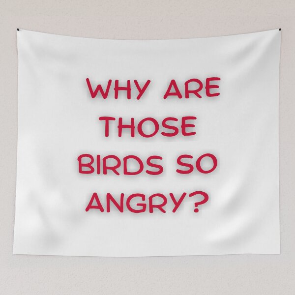 Item preview, Why are those birds so angry? designed and sold by Kevin Lehner.