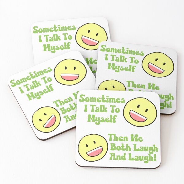 Item preview, Sometimes I Talk To Myself Then We Laugh and Laugh Funny designed and sold by ittybittyowl.