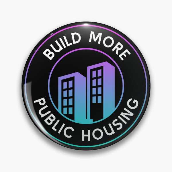 Item preview, Build More Public Housing - End Poverty designed and sold by Picket Club.