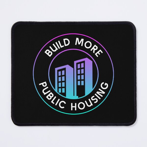 Item preview, Build More Public Housing - End Poverty designed and sold by Picket Club.