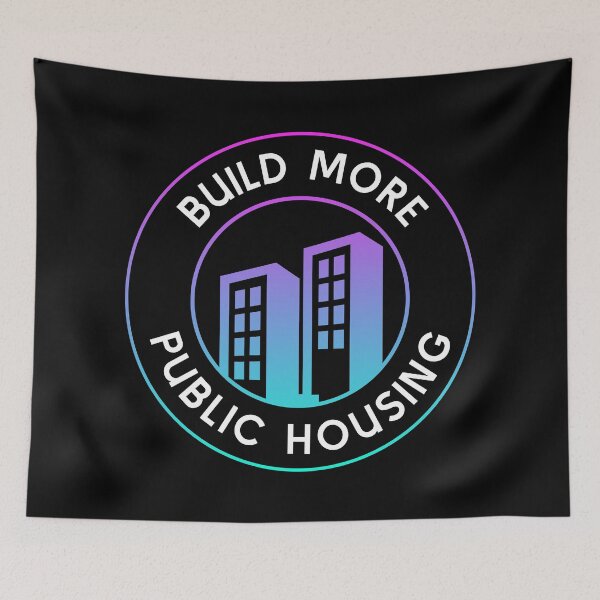 Item preview, Build More Public Housing - End Poverty designed and sold by Picket Club.