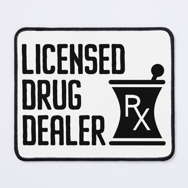 Item preview, Licensed Drug Dealer Funny Pharmacist. designed and sold by Adel Qasem.