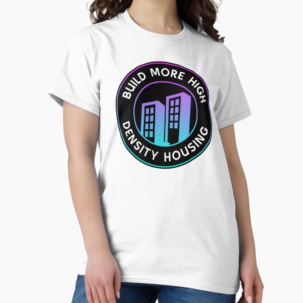 Item preview, Build More High Density Housing - End Poverty designed and sold by SSFootball.