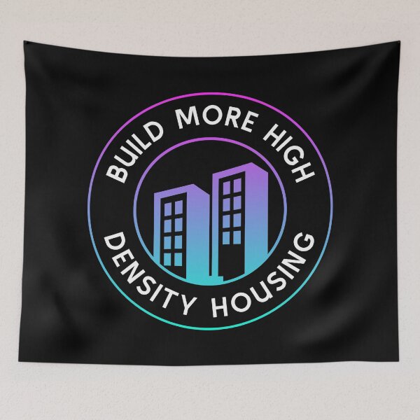 Item preview, Build More High Density Housing - End Poverty designed and sold by Picket Club.