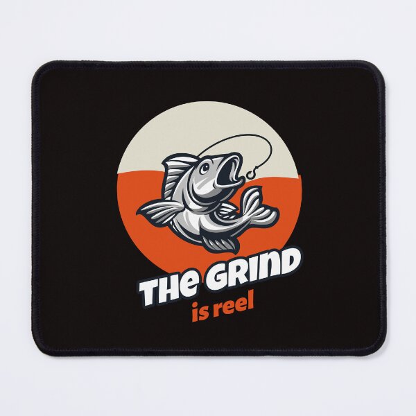 Item preview, The grind is reel- fishing lover's graphic design designed and sold by josephsteez.
