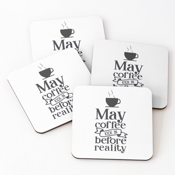 Item preview, May coffee Kick in before reality  designed and sold by Glow & Grow.