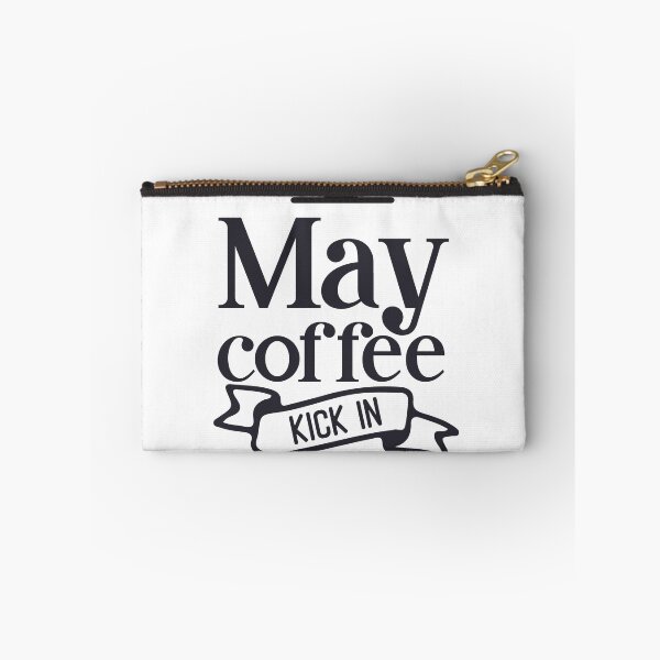 Item preview, May coffee Kick in before reality  designed and sold by Glow & Grow.