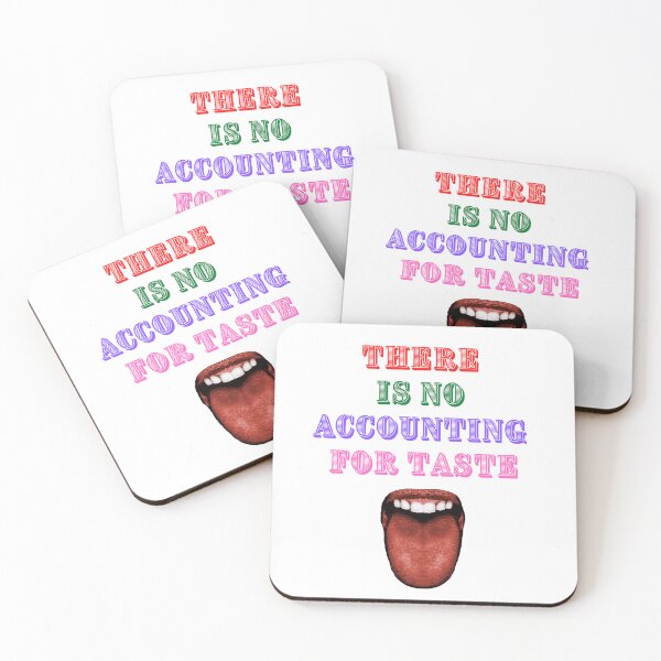 Item preview, There Is No Accounting For Taste designed and sold by Javamba.