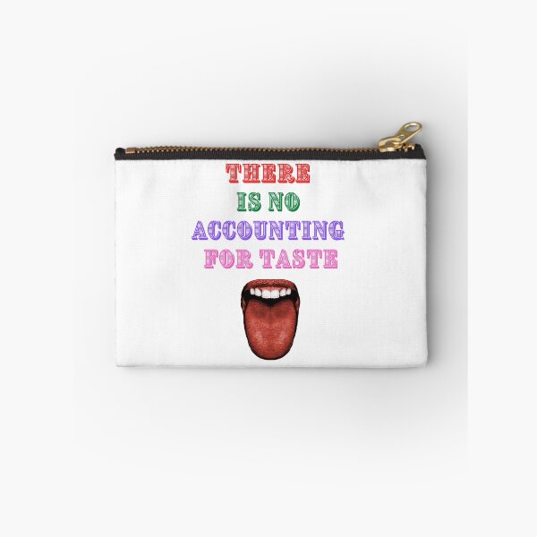 Item preview, There Is No Accounting For Taste designed and sold by Javamba.