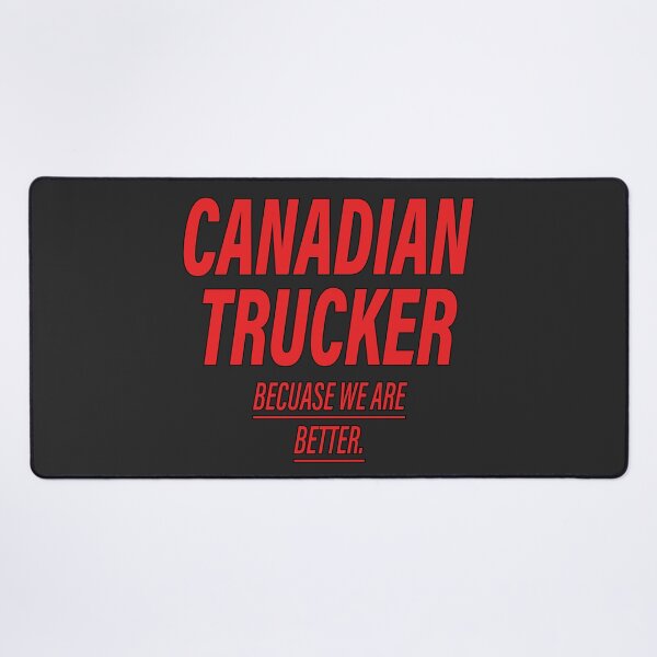 Item preview, Canadian Truckers - Because We Are Better - Canadian Red designed and sold by aventi24.