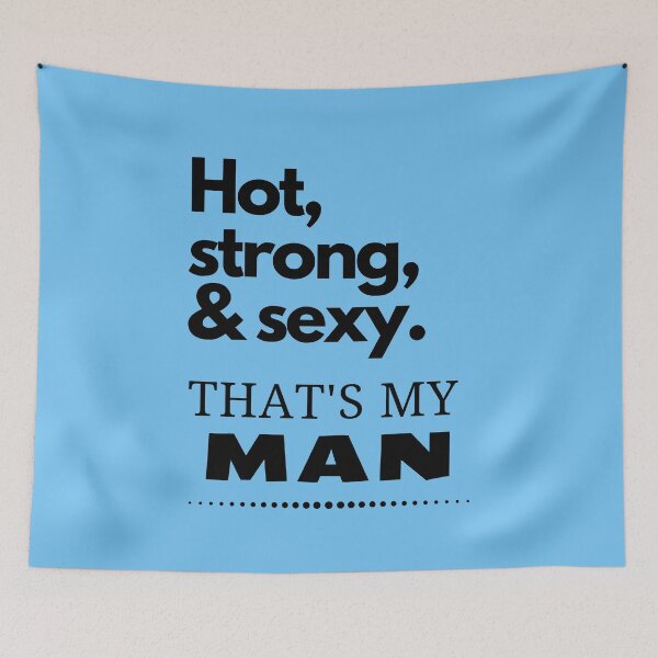Item preview, Hot, strong & sexy. That's my man designed and sold by LiniShop.