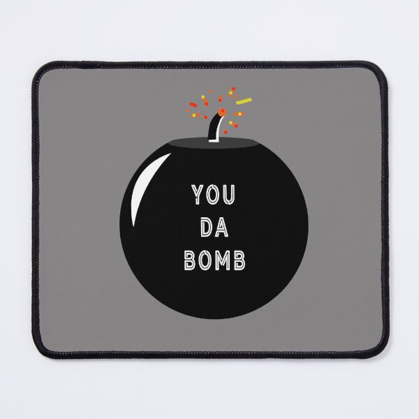 Item preview, You Da Bomb, Bomb, Cool designed and sold by AHMTheBeesTees.