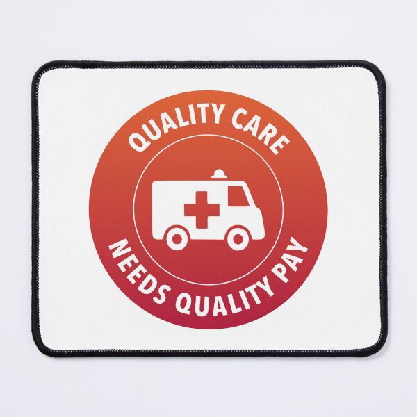 Item preview, Quality Care Needs Quality Pay - Support Nurses designed and sold by Picket Club.