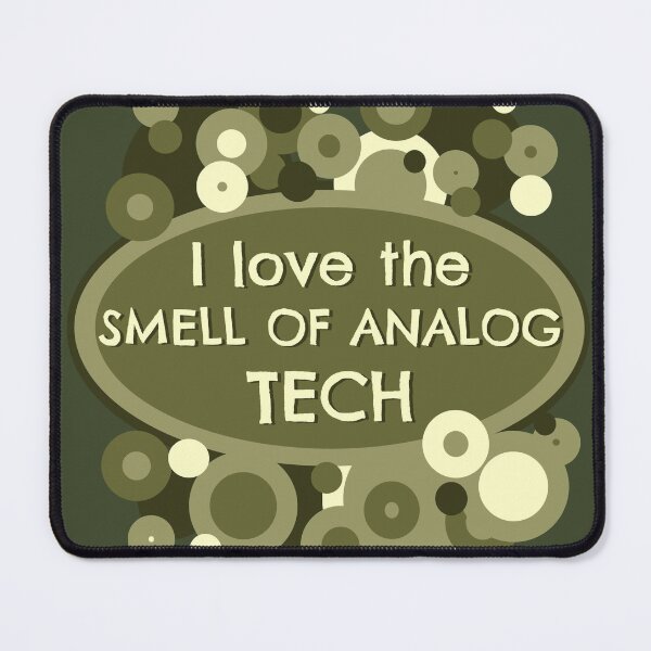 Item preview, I love the smell of analog tech designed and sold by sandpiperstudio.