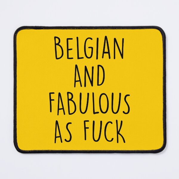 Item preview, Belgian and fabulous as fuck designed and sold by KMIKBAL7.