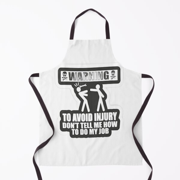 Item preview, To Avoid Injury Dont Tell Me How Do My Job designed and sold by Karamshooop.